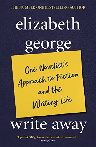 9780340832097: Write Away: One Novelist's Approach To Fiction and the Writing Life