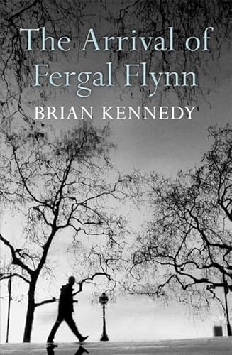 The Arrival of Fergal Flynn - Brian Kennedy