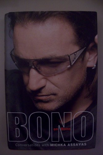 Stock image for Bono on Bono: Conversations with Michka Assayas for sale by WorldofBooks