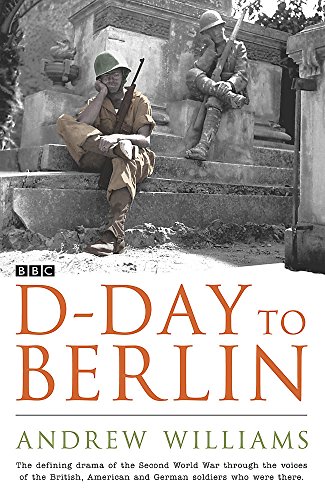 D-Day To Berlin - Williams, Andrew