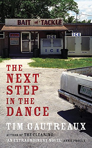 The Next Step in the Dance (9780340834534) by Tim-gautreaux