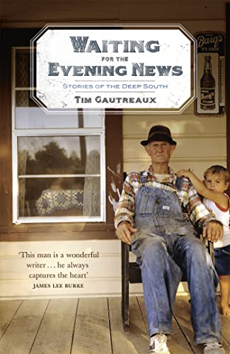 Imagen de archivo de Waiting for the Evening News: Stories of the Deep South a la venta por Wonder Book
