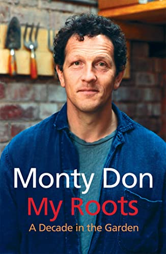 9780340834626: My Roots: A Decade in the Garden