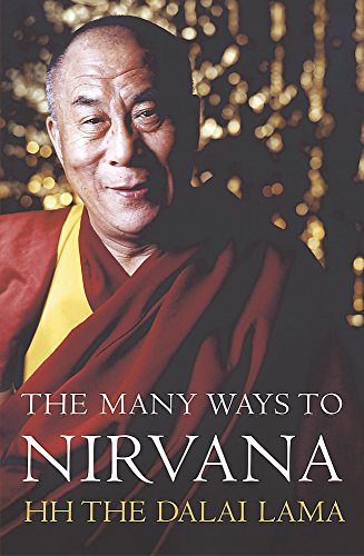 Beispielbild fr The Many Ways to Nirvana : Discourses on Right Living by Hh the Dalai Lama zum Verkauf von ThriftBooks-Atlanta