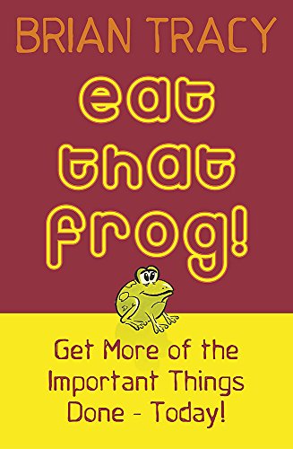 Stock image for Eat That Frog!: 21 Great Ways to Stop Procrastinating and Get Mor for sale by Hawking Books
