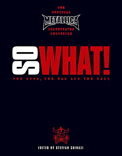 9780340835814: "Metallica": S What! - The Good, the Mad and the Ugly