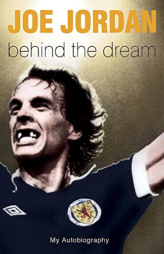Imagen de archivo de Behind the Dream: The Story of a Scottish Footballer a la venta por AwesomeBooks