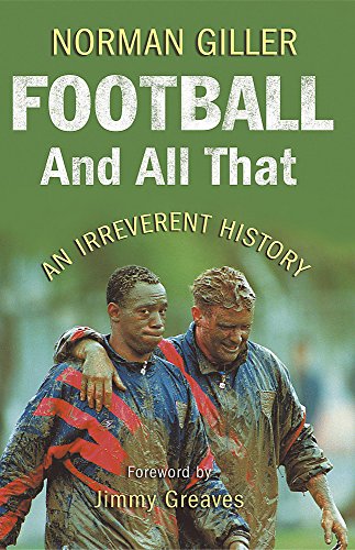 Stock image for Football and all That: An Irreverent History for sale by Reuseabook