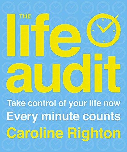 Beispielbild fr The Life Audit: Take Control of Your Life Now Every Minute Counts zum Verkauf von WorldofBooks