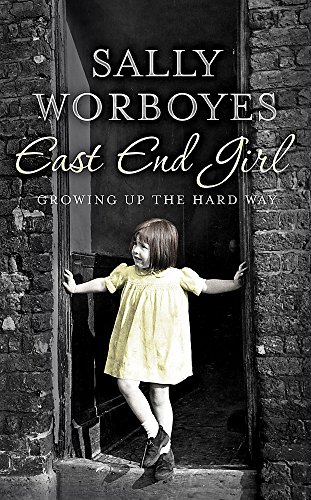 East End Girl: Growing Up the Hard Way