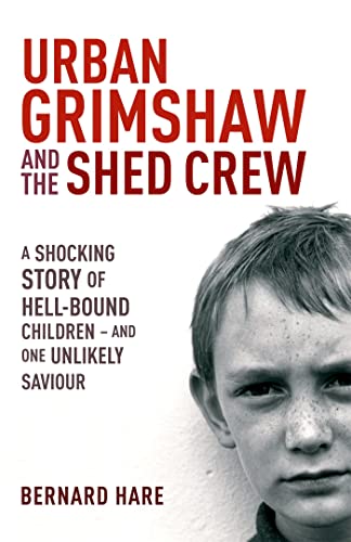 Beispielbild fr Urban Grimshaw and The Shed Crew zum Verkauf von WorldofBooks