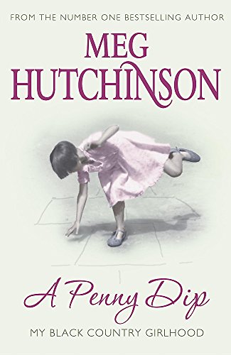 Penny Dip, A: Black Country Girlhood (9780340837597) by Meg Hutchinson