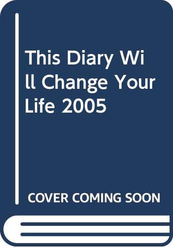 Beispielbild fr This Diary Will Change Your Life 2005 zum Verkauf von medimops