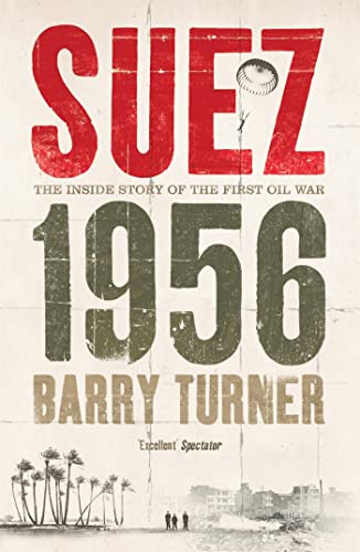 Suez 1956: The Inside Story of the First Oil War (9780340837696) by Turner, Barry