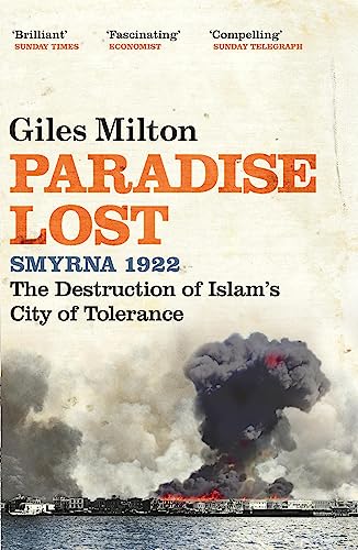 9780340837870: Paradise Lost: Smyrna 1922 - The Destruction of Islam's City of Tolerance