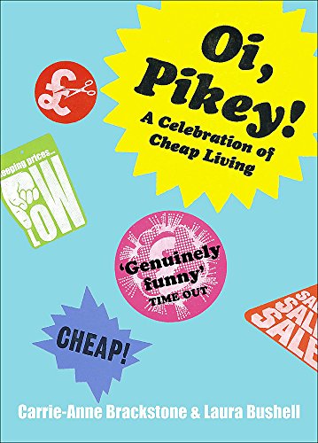 Imagen de archivo de Oi Pikey!: A Celebration of Cheap Living a la venta por ThriftBooks-Atlanta