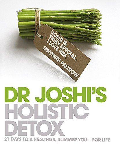Imagen de archivo de Joshi's Holistic Detox: 21 Days to a Healthier, Slimmer You - For Life a la venta por WorldofBooks