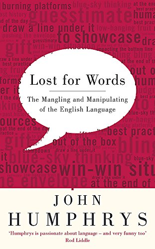 Stock image for Lost for Words: The Mangling and Manipulating of the English Language for sale by HPB-Red
