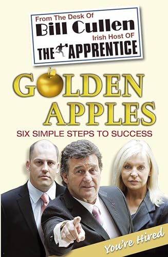 Stock image for Golden Apples: Six Simple Steps to Success: From Market Stall to Millionaire: A Wealth of Wisdom You Can't Afford to Ignore for sale by SecondSale