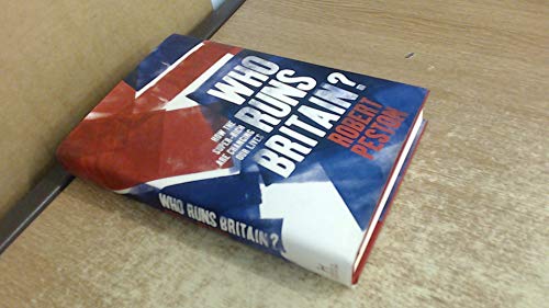 Imagen de archivo de Who Runs Britain? How Britain's new elite are changing our lives a la venta por WorldofBooks