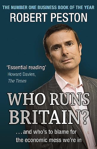 9780340839447: Who Runs Britain?: ...and who's to blame for the economic mess we're in