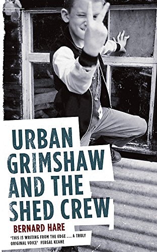 9780340840047: Urban Grimshaw and the Shed Crew