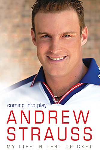 Stock image for Andrew Strauss: Coming into Play - My Life in Test Cricket for sale by WorldofBooks
