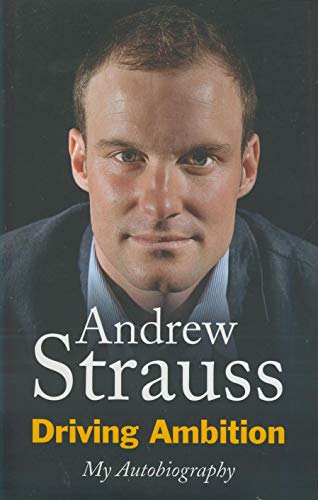 Driving Ambition - My Autobiography (9780340840689) by Andrew Strauss
