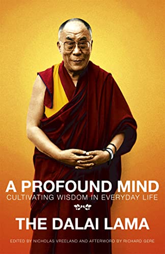 Imagen de archivo de A Profound Mind: Cultivating Wisdom in Everyday Life. His Holiness the Dalai Lama a la venta por ThriftBooks-Dallas