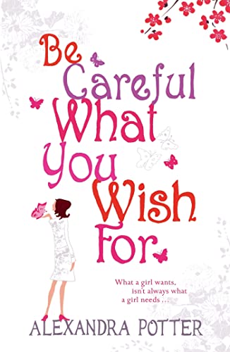 Beispielbild fr Be Careful What You Wish For: A laugh-out-loud romcom from the author of CONFESSIONS OF A FORTY-SOMETHING F##K UP! zum Verkauf von WorldofBooks