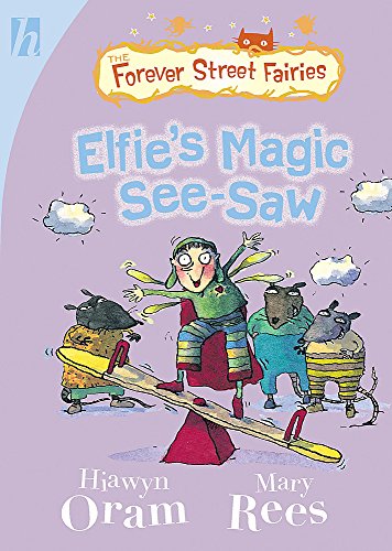 Beispielbild fr The Forever Street Fairies: Elfie's Magic See-Saw: 2 zum Verkauf von WorldofBooks