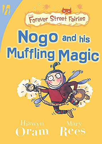 Beispielbild fr The Forever Street Fairies: Nogo and His Muffling Magic: 3 zum Verkauf von Goldstone Books