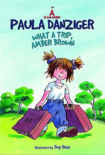 What a Trip, Amber Brown (A Is for Amber) (9780340841549) by Paula Danziger