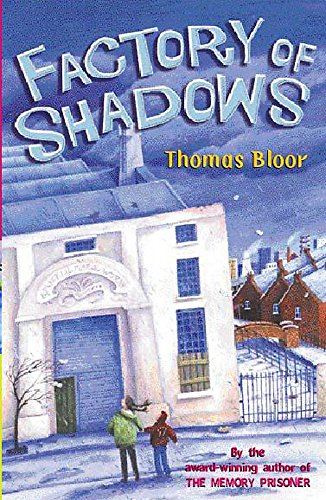 Factory of Shadows (9780340841792) by Thomas Bloor