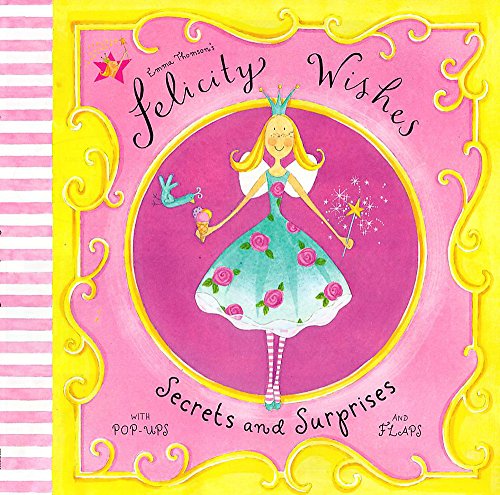 Imagen de archivo de Secrets and Surprises (Emma Thomson's Felicity Wishes) a la venta por GF Books, Inc.