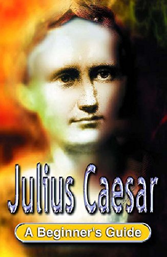 Imagen de archivo de Julius Caesar: A Beginner's Guide a la venta por HPB-Diamond