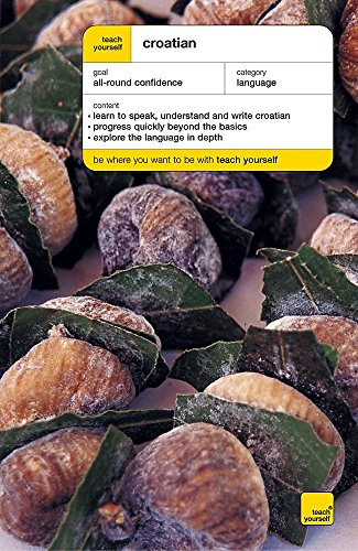 Teach Yourself Croatian New Edition (Teach Yourself Complete Courses) - Norris, David