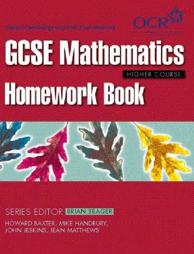 Gcse Mathematics a for Ocr Homework Book Higher (9780340846445) by Baxter, Howard; Handbury, Michael; Jeskins, John; Matthews, Jean