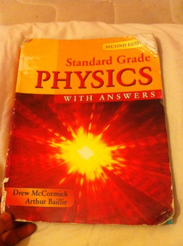 Stock image for Standard Grade Physics with Answers 2nd Edition (Standard Grade Science) for sale by AwesomeBooks
