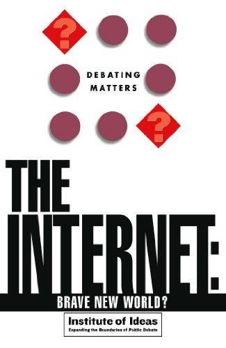 Beispielbild fr Debating Matters: The Internet: Brave New World? (DM) zum Verkauf von Cambridge Rare Books