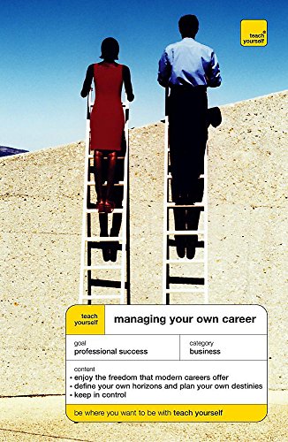 Imagen de archivo de Managing Your Own Career (Teach Yourself Business & Professional) a la venta por WorldofBooks