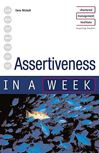 Beispielbild fr Assertiveness in a week 3rd edition (IAW) zum Verkauf von WorldofBooks
