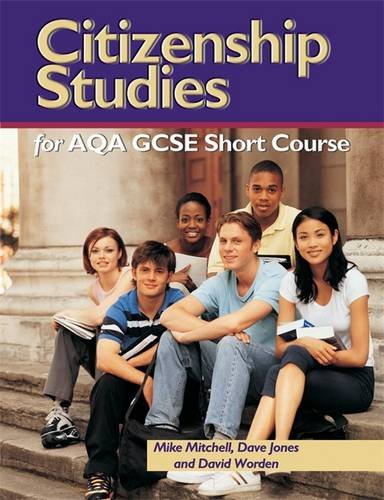 Beispielbild fr Citizenship Studies for AQA GCSE Short Course Worden, David; Jones, David and Mitchell, Mike zum Verkauf von Re-Read Ltd