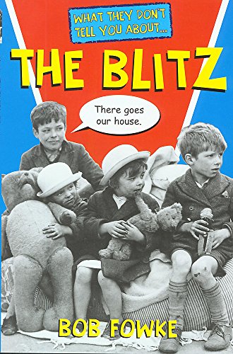 Stock image for The Blitz (What They Don't Tell You About) for sale by WorldofBooks