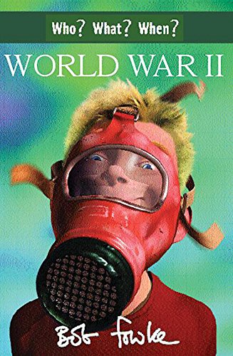 Stock image for Who? What? When? World War II for sale by WorldofBooks
