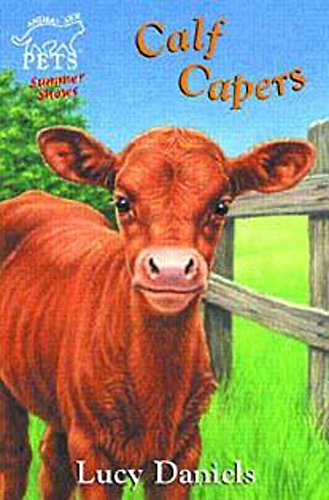 Stock image for Summer Shows Trilogy 2: Calf Capers: No. 2 (Animal Ark Pets) for sale by WorldofBooks