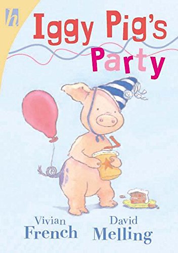 Iggy Pig's Party (9780340852477) by Vivian French