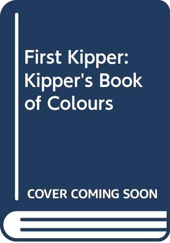 9780340853948: First Kipper: Kipper's Book of Colours