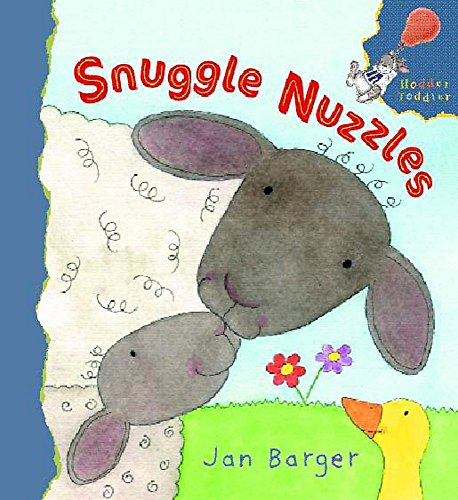 Stock image for Snuggle Nuzzles (Hodder toddler) for sale by WorldofBooks