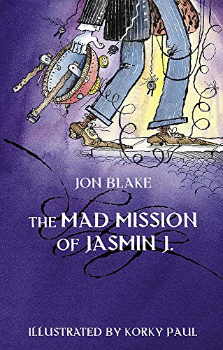The Mad Mission of Jasmin J. (9780340855591) by Jon Blake